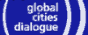 Global Cities Dialogue